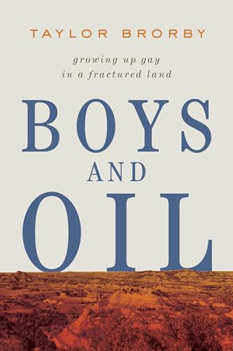 Boys and Oil: Growing Up Gay in a Fractured Land von Liveright Publishing Corporation