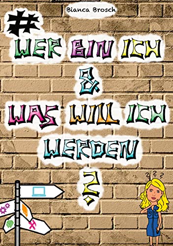 Wer bin ich und was will ich werden? von Book on Demand