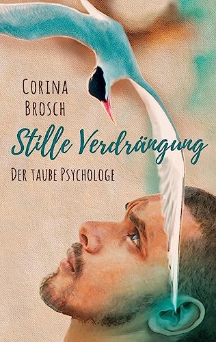 Stille Verdrängung: Der taube Psychologe von Books on Demand