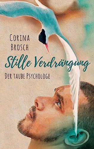 Stille Verdrängung: Der taube Psychologe von Books on Demand GmbH
