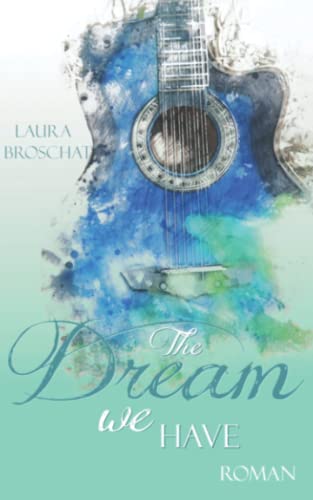 The Dream we have (Ferry Road, Band 1) von Independently published