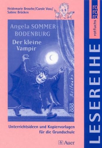 Angela Sommer-Bodenburg: Der kleine Vampir: Unterrichtshilfen und Kopiervorlagen für die Grundschule, rororo rotfuchs Lesereihe (3. und 4. Klasse)