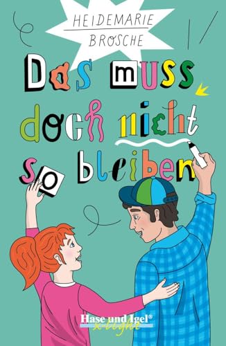 Das muss doch nicht so bleiben / x-light: Schulausgabe Das muss doch nicht so bleiben / x-light: Schulausgabe von Hase und Igel Verlag
