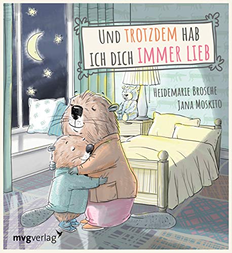 Und trotzdem hab ich dich immer lieb (Der kleine Biber, Band 1)