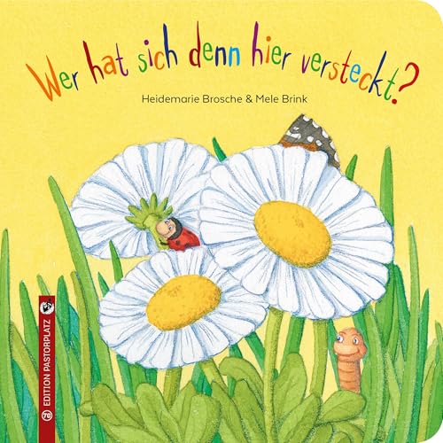 Wer hat sich denn hier versteckt? Wer hat sich denn hier versteckt? von Edition Pastorplatz,