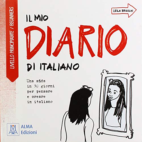 Il mio diario di italiano: Livello principiante / beginners von ALMA EDITORIAL