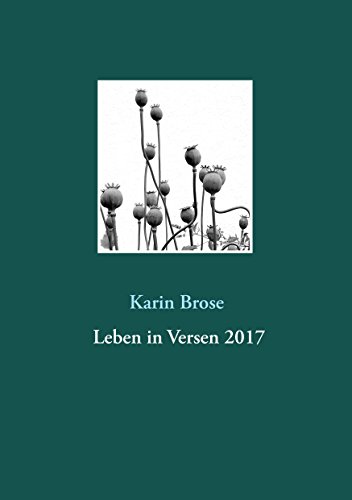 Leben in Versen 2017: Gedichte über Alltägliches