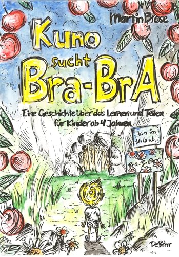 Kuno sucht Bra-BrA - Eine Geschichte über das Lernen und Teilen für Kinder ab 4 Jahren von Verlag DeBehr