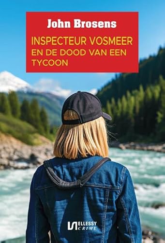 Inspecteur Vosmeer en de dood van een tycoon (Inspecteur Vosmeer, 3) von Uitgeverij Ellessy