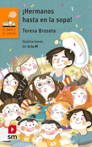 ¡Hermanos hasta en la sopa! (El Barco de Vapor Naranja, Band 158) von EDICIONES SM