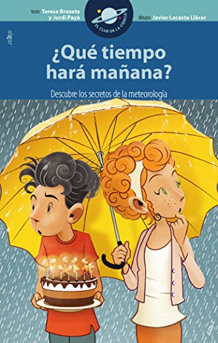 ¿Qué tiempo hará mañana? (El Club de la ciencia, Band 11)