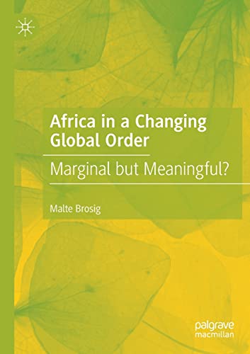 Africa in a Changing Global Order: Marginal but Meaningful? von MACMILLAN