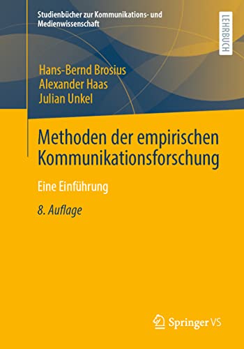 Methoden der empirischen Kommunikationsforschung: Eine Einführung (Studienbücher zur Kommunikations- und Medienwissenschaft) von Springer VS