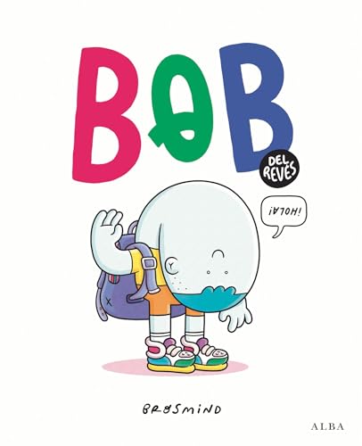 Bob del revés (Infantil Ilustrado) von Alba Editorial
