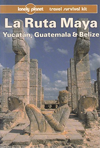 Lonely Planet LA Ruta Maya, Yucatan, Guatemala and Belize: Yucatan, Guatemala and Belize - A Travel Survival Kit (Lonely Planet Travel Guides) von Lonely Planet Publications