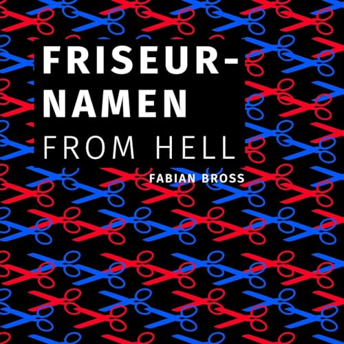 Friseurnamen from hell von CREATESPACE