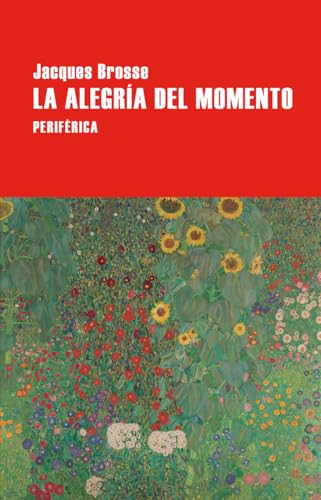 La alegría del momento (Largo recorrido, Band 207) von Periférica