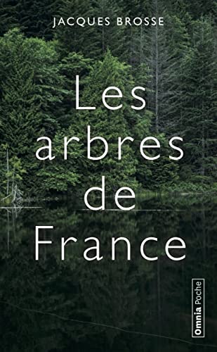 Les arbres de France: Histoires et légendes