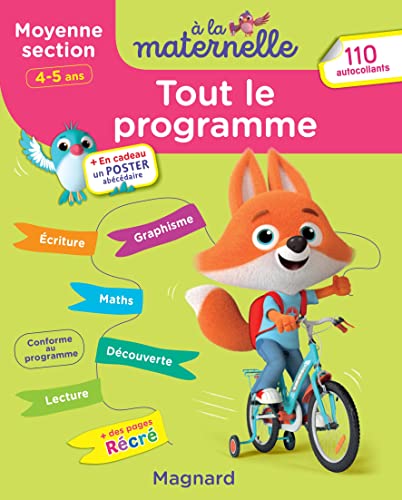 Tout le programme Moyenne section 4-5 ans - A la maternelle: Tous les apprentissages de Moyenne Section