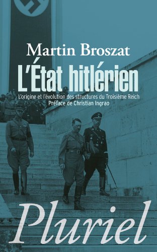L'Etat hitlérien: L'origine et l'évolution des structures du IIIe Reich von PLURIEL