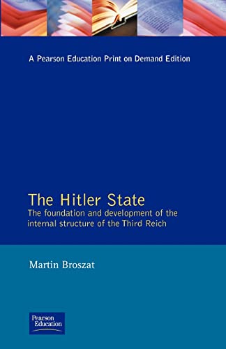 The Hitler State: The Foundation and Development of the Internal Structure of the Third Reich (Longman Paperback) von Routledge