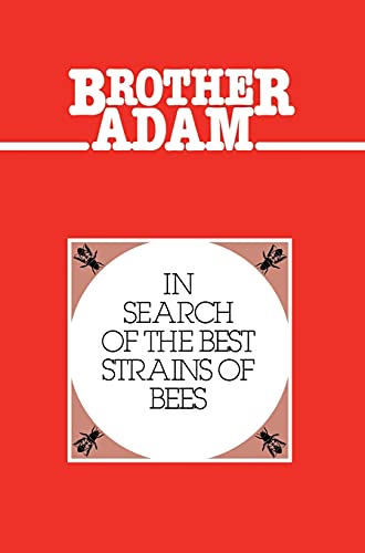 Brother Adam- In Search of the Best Strains of Bees von Peacock Press