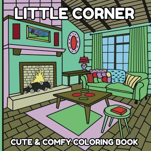 Little Corner: Coloring Book for Adults and Teens: 40 Cute & Comfy Design Pages to Color for Relaxation and Stress Relief Little Corner: Coloring Book for Adults and Teens: 40 Cute & Comfy Design Pages to Color for Relaxation and Stress Relief von Independently published