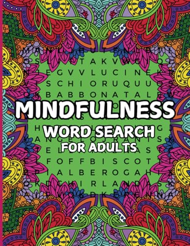 Mindfulness : Word Search for Adults: 57 Mindful Puzzles Pages for Relaxation and Reflection Mindfulness : Word Search for Adults: 57 Mindful Puzzles Pages for Relaxation and Reflection von Independently published