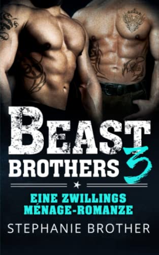 BEAST BROTHERS 3: EINE ZWILLINGS-MENAGE-ROMANZE