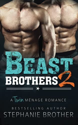Beast Brothers 2: An MFM Twin Ménage Romance