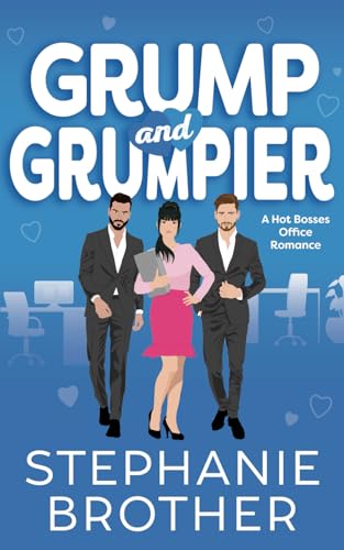 Grump and Grumpier: A Hot Bosses Office Romance (Double the Rom-Com Series, Band 2) von Independently published