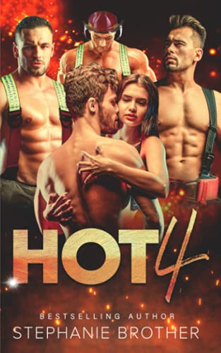 HOT 4: A STANDALONE FIREFIGHTER REVERSE HAREM ROMANCE (MULTIPLE LOVE, Band 2) von Independently published