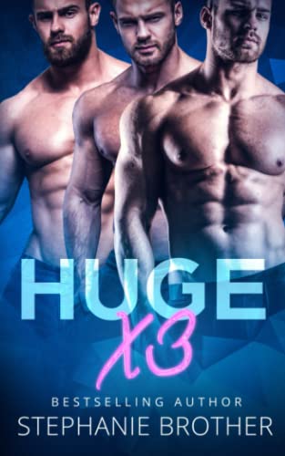 HUGE X3: A MFMM Menage Stepbrother Romance (HUGE Series) von Independently published