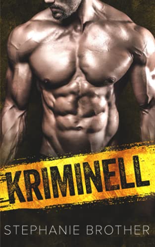 KRIMINELL: EINE STIEFBRUDER ROMANZE KRIMINELL: EINE STIEFBRUDER ROMANZE von Independently published