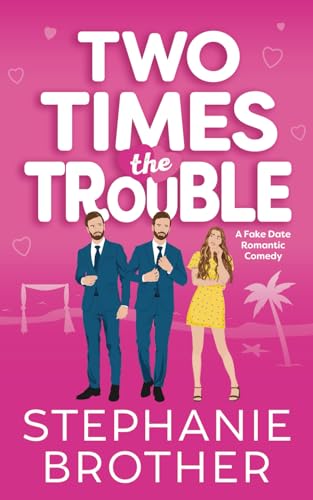 Two Times the Trouble: A Fake Date Romantic Comedy (Double the Rom-Com Series, Band 1) Two Times the Trouble: A Fake Date Romantic Comedy (Double the Rom-Com Series, Band 1) von Independently published