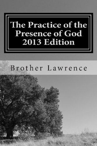 Practicing the Presence of God 2013 Edition von CreateSpace Independent Publishing Platform