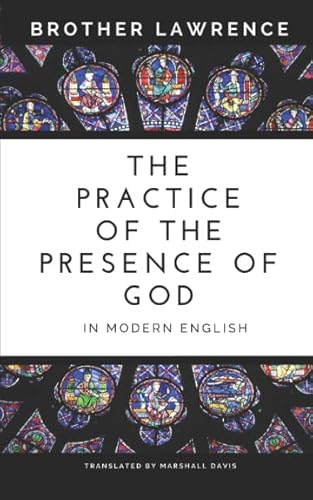 The Practice of the Presence of God In Modern English von Independently published