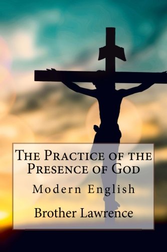 The Practice of the Presence of God In Modern English