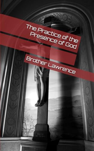 The Practice of the Presence of God von Independently published