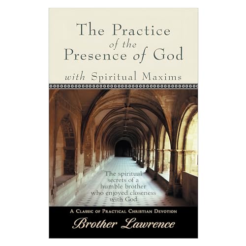 The Practice of the Presence of God with Spiritual Maxims