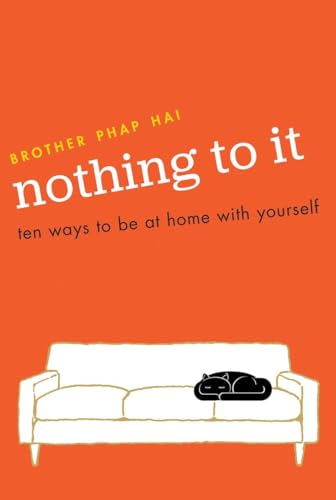 Nothing To It: Ten Ways to Be at Home with Yourself von Parallax Press