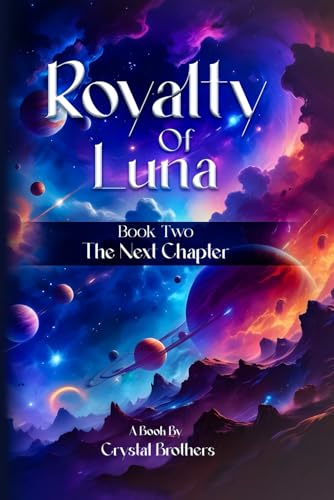 Royalty of Luna: Book Two: The Next Chapter von Quill and Pages Writing House