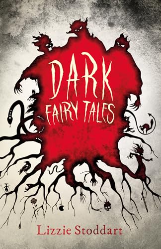 Dark Fairy Tales: A Disturbing Collection of Original Stories