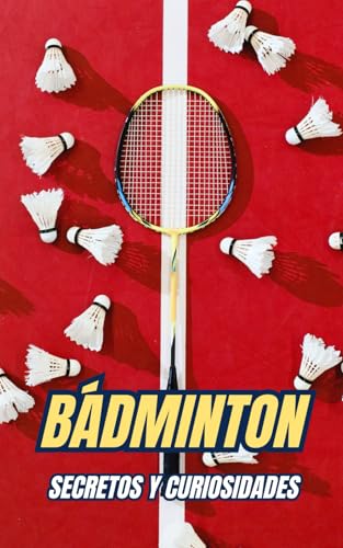 Bádminton : Secretos Y Curiosidades Bádminton : Secretos Y Curiosidades von Independently published