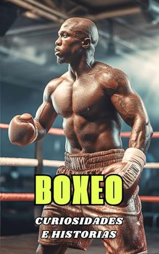 Boxeo : Curiosidades e Historias Boxeo : Curiosidades e Historias von Independently published