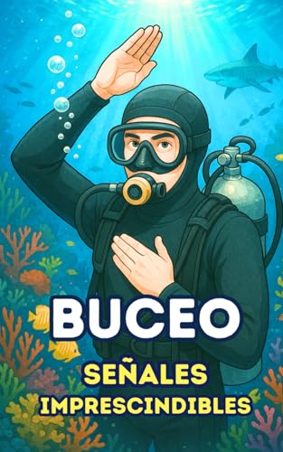 Buceo : Señales Imprescindibles Buceo : Señales Imprescindibles von Independently published