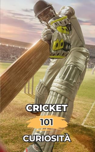 Cricket 101 Curiosità: Fatti Incredibili e Sorprendenti Cricket 101 Curiosità: Fatti Incredibili e Sorprendenti