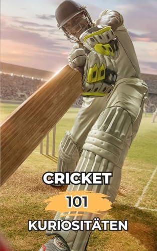 Cricket 101 Kuriositäten: Unglaubliche und Überraschende Fakten