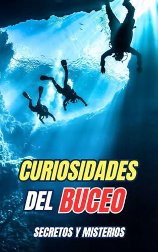 Curiosidades del Buceo : Secretos y Misterios Curiosidades del Buceo : Secretos y Misterios von Independently published