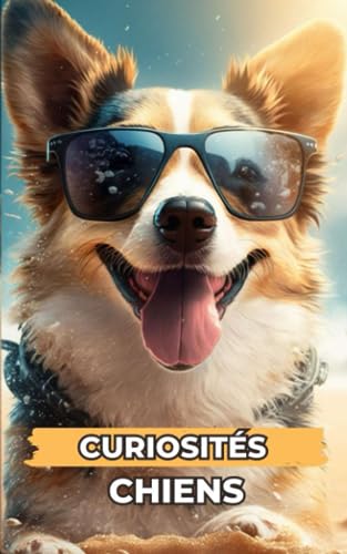 Curiosités Chiens: Faits Incroyables et Surprenants Curiosités Chiens: Faits Incroyables et Surprenants